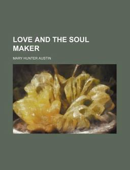 Love and the Soul Maker