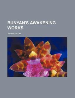 Bunyan's Awakening Works
