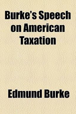 Burke's Speech on American Taxation