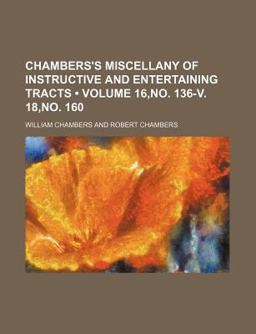 Chambers's Miscellany of Useful and Entertaining Tracts