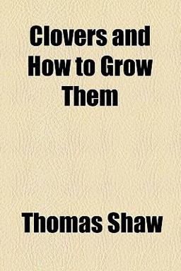 Clovers and How to Grow Them