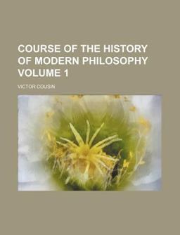 Course of the History of Modern Philosophy