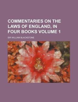 Commentaries on the Laws of England, in Four Books
