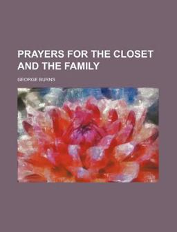Prayers for the Closet and the Family Prayers for the Closet and the Family