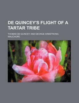 De Quincey's Flight of a Tartar Tribe