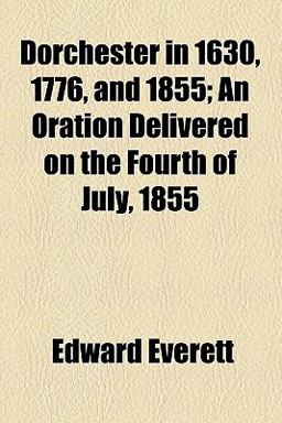 Dorchester in 1630, 1776, And 1855