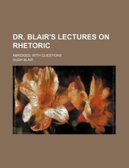 Dr Blair's Lectures on Rhetoric