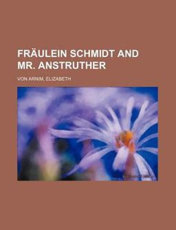 Fräulein Schmidt and Mr Anstruther
