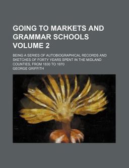 Going to Markets and Grammar Schools