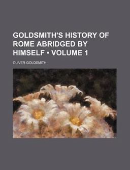 Goldsmith's History of Rome Abridged by Himself