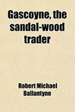 Gascoyne, the Sandal-Wood Trader