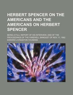 Herbert Spencer on the Americans and the Americans on Herbert Spencer