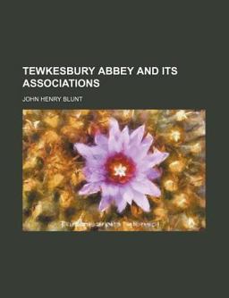 Tewkesbury Abbey and Its Associations