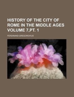 History of the City of Rome in the Middle Ages