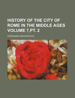 History of the City of Rome in the Middle Ages