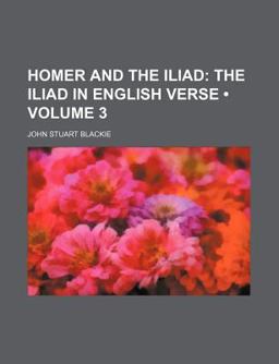 Homer and the Iliad