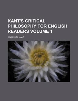 Kant's Critical Philosophy for English Readers