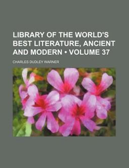 Library of the World's Best Literature, Ancient and Modern