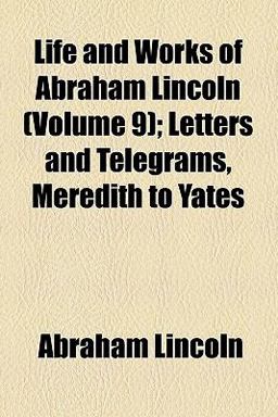 Life and Works of Abraham Lincoln