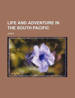 Life and Adventure in the South Pacific