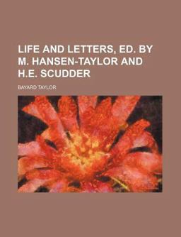 Life and Letters, Ed by M Hansen-Taylor and H E Scudder