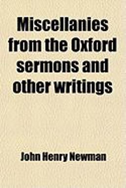 Miscellanies from the Oxford Sermons and Other Writings