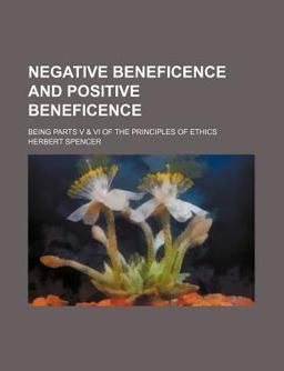 Negative Beneficence and Positive Beneficence