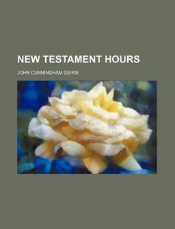New Testament Hours