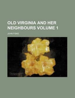Old Virginia and Her Neighbours