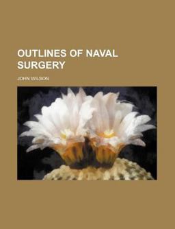 Outlines of Naval Surgery