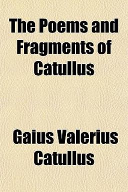 The Poems and Fragments of Catullus