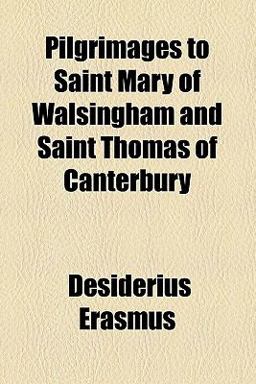 Pilgrimages to Saint Mary of Walsingham and Saint Thomas of Canterbury