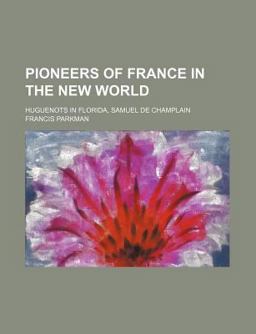 Pioneers of France in the New World