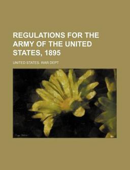 Regulations for the Army of the United States 1895