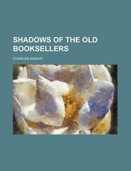Shadows of the Old Booksellers