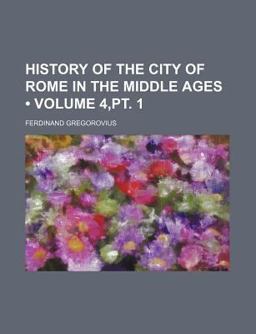 History of the City of Rome in the Middle Ages