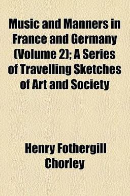 Music and Manners in France and Germany