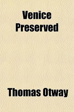 Venice Preserved Venice Preserved