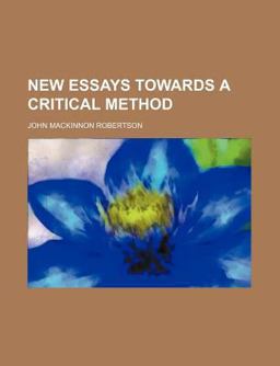 New Essays Towards a Critical Method
