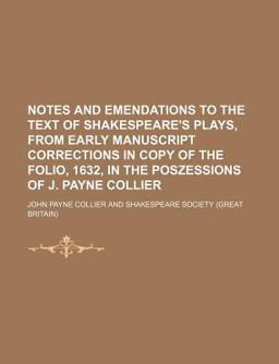 Notes and Emendations to the Text of Shakespeare's Plays