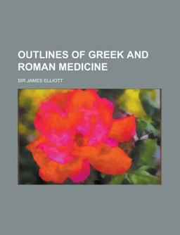 Outlines of Greek and Roman Medicine