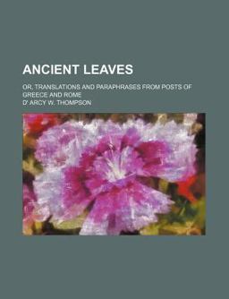 Ancient Leaves; or, Translations and Paraphrases from Posts of Greece and Rome