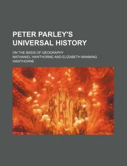 Peter Parley's Universal History, on the Basis of Geography