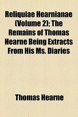 Reliquiae Hearnianae