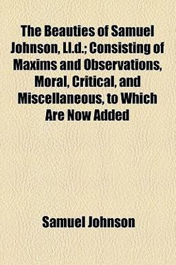 The Beauties of Samuel Johnson, Ll D