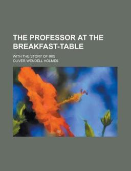 The Professor at the Breakfast-Table