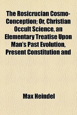 The Rosicrucian Cosmo-Conception
