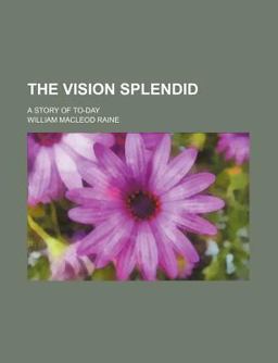 The Vision Splendid