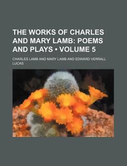 The Works of Charles and Mary Lamb