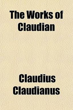The Works of Claudian